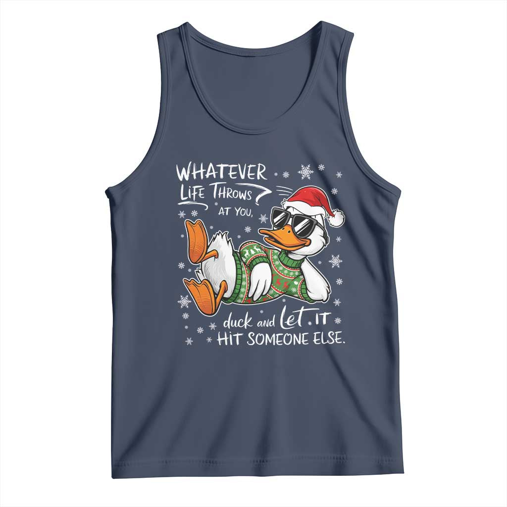 Funny Whatever Life Throws At You Duck And Let It Hit Someone Else Christmas Tank Top - Wonder Print Shop