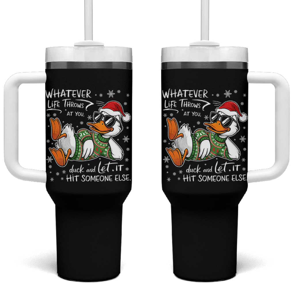 Funny Whatever Life Throws At You Duck And Let It Hit Someone Else Christmas Tumbler With Handle - Wonder Print Shop
