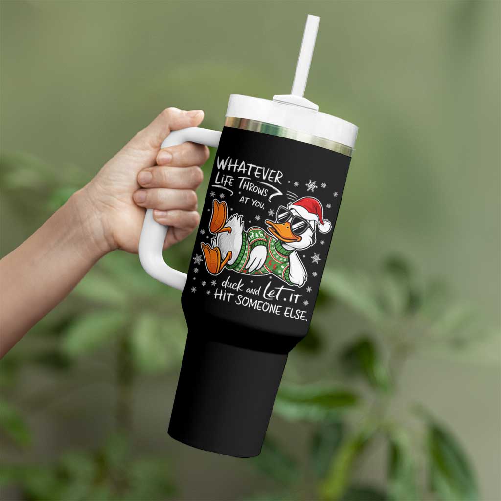 Funny Whatever Life Throws At You Duck And Let It Hit Someone Else Christmas Tumbler With Handle - Wonder Print Shop