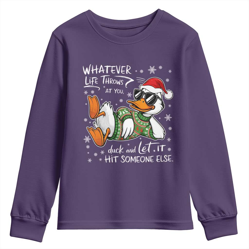 Funny Whatever Life Throws At You Duck And Let It Hit Someone Else Christmas Youth Sweatshirt - Wonder Print Shop