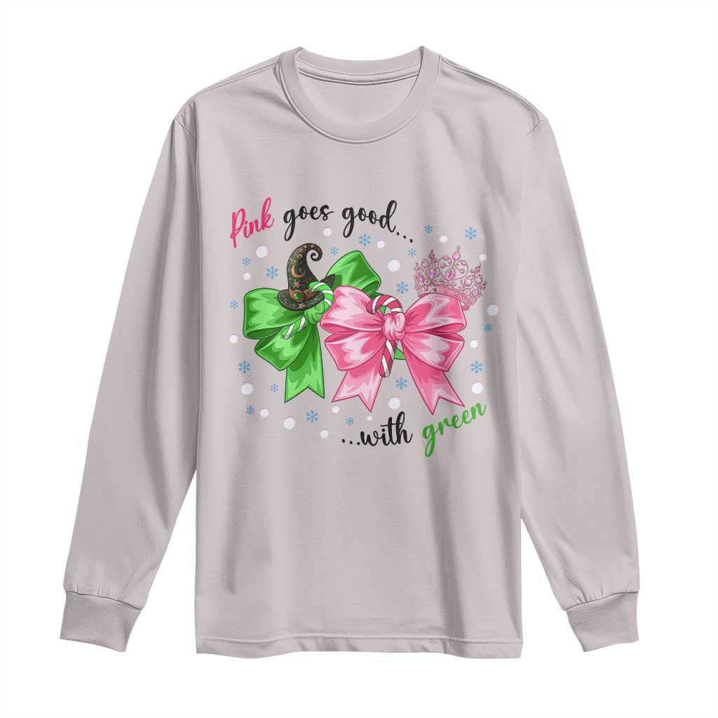 Funny Christmas Witch Pink Goes Good With Green Long Sleeve Shirt - Wonder Print Shop