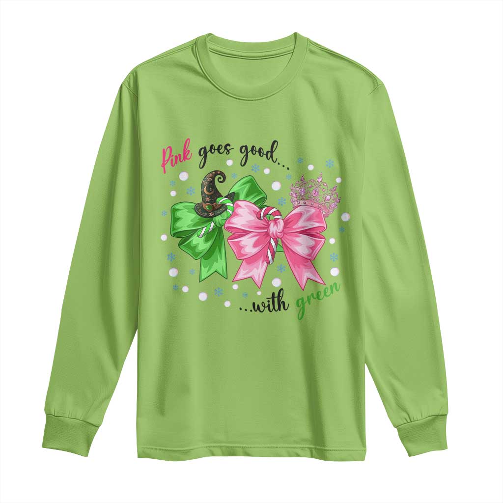 Funny Christmas Witch Pink Goes Good With Green Long Sleeve Shirt - Wonder Print Shop