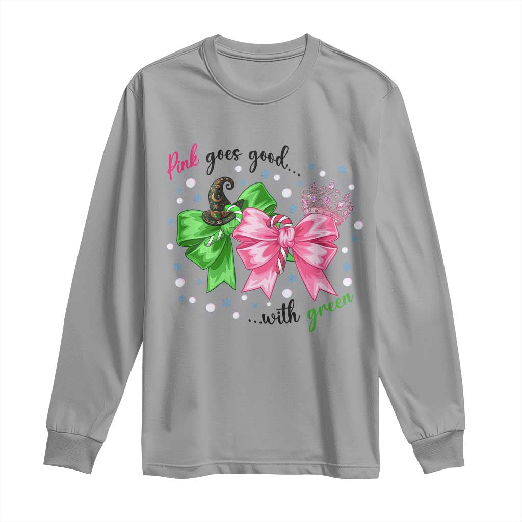 Funny Christmas Witch Pink Goes Good With Green Long Sleeve Shirt - Wonder Print Shop