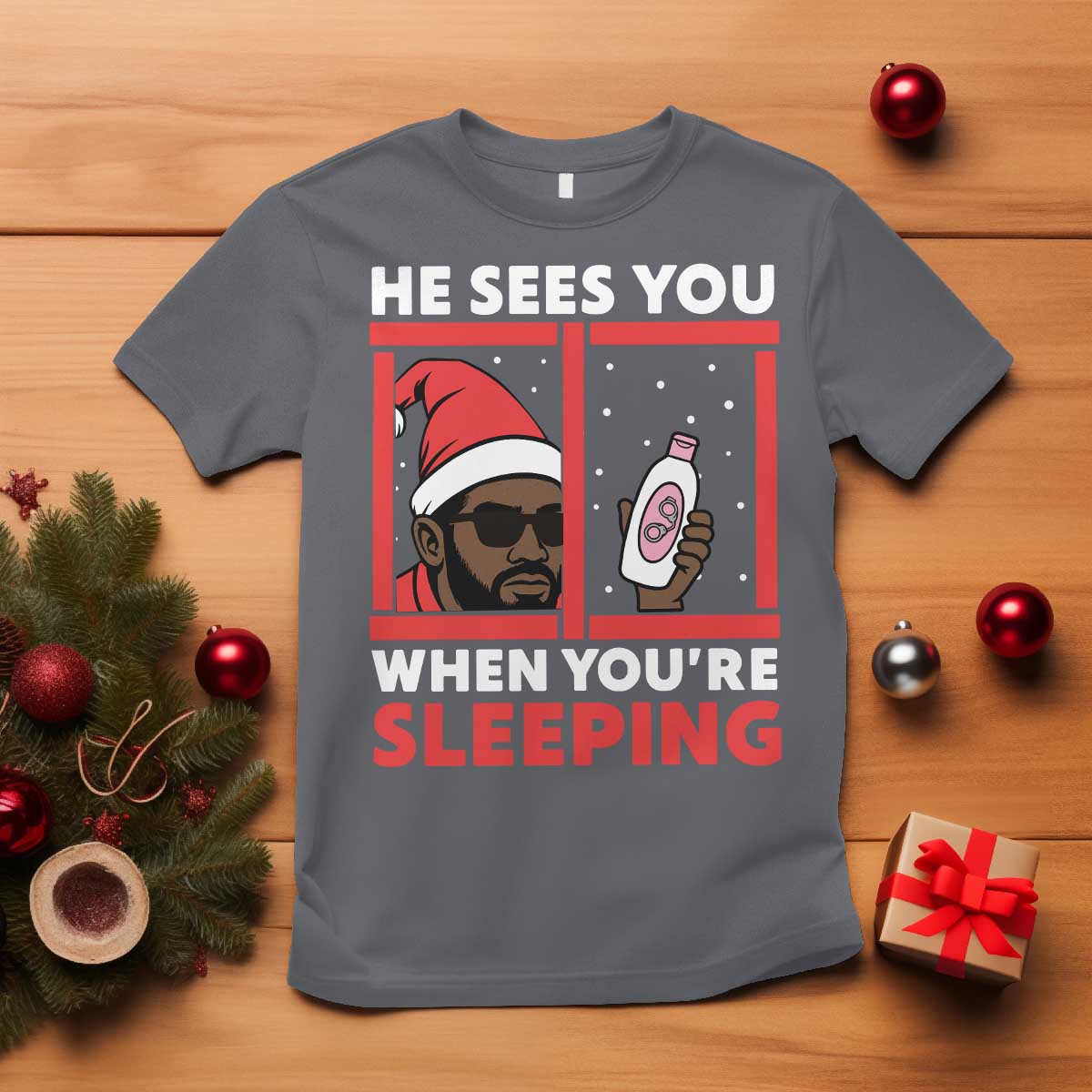 Funny Christmas Diddy T Shirt He Sees You When You Are Sleeping Baby Oil - Wonder Print Shop