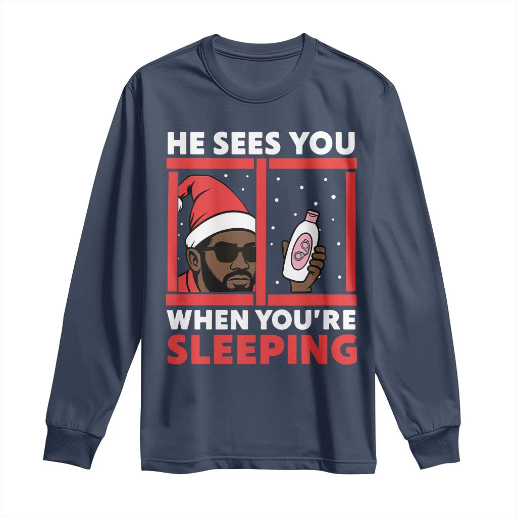 Funny Christmas Diddy Long Sleeve Shirt He Sees You When You Are Sleeping Baby Oil - Wonder Print Shop