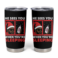 Funny Christmas Diddy Tumbler Cup He Sees You When You Are Sleeping Baby Oil - Wonder Print Shop