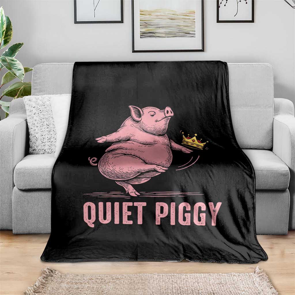Funny Quiet Piggy Throw Blanket Pig Political Humor No King - Wonder Print Shop