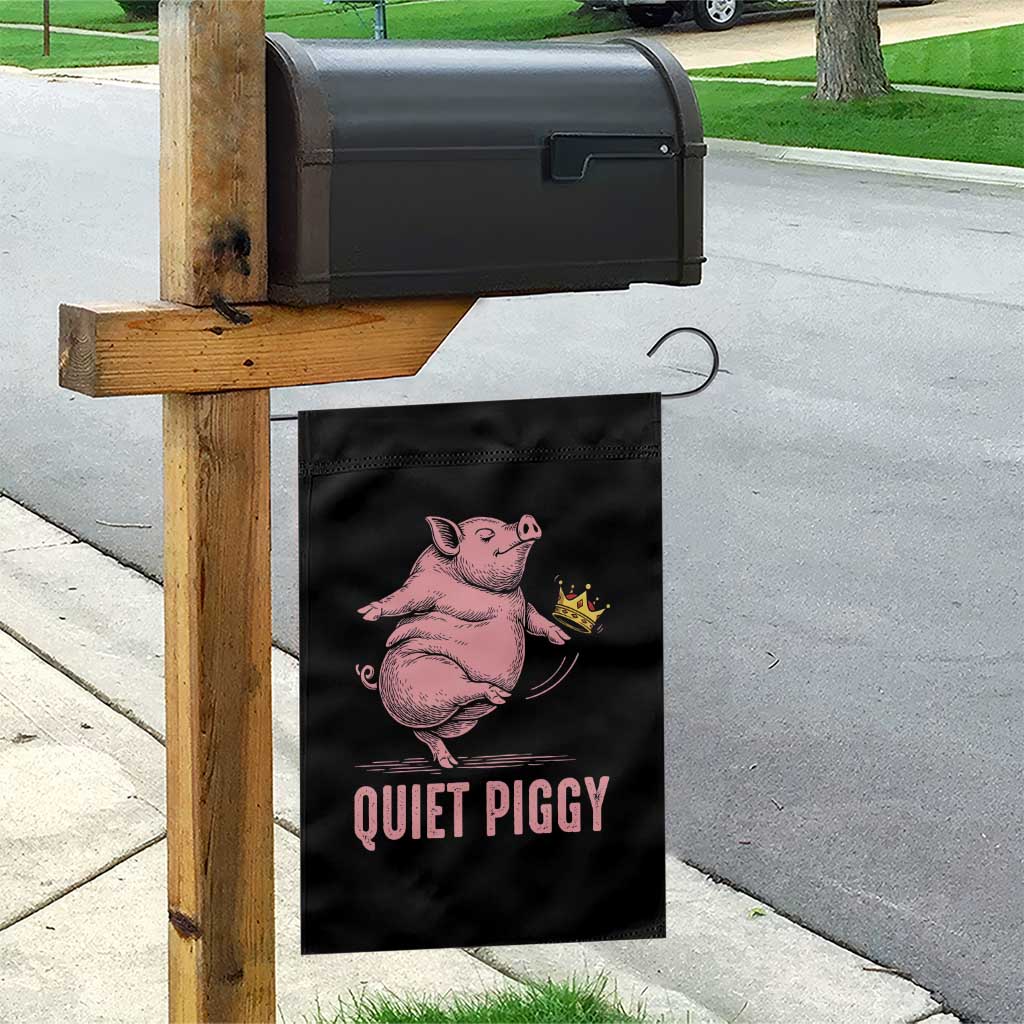 Funny Quiet Piggy Garden Flag Pig Political Humor No King - Wonder Print Shop