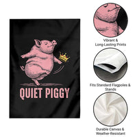 Funny Quiet Piggy Garden Flag Pig Political Humor No King - Wonder Print Shop