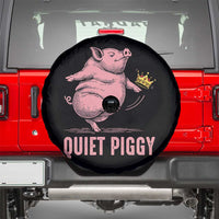 Funny Quiet Piggy Spare Tire Cover Pig Political Humor No King - Wonder Print Shop