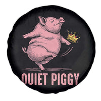 Funny Quiet Piggy Spare Tire Cover Pig Political Humor No King - Wonder Print Shop