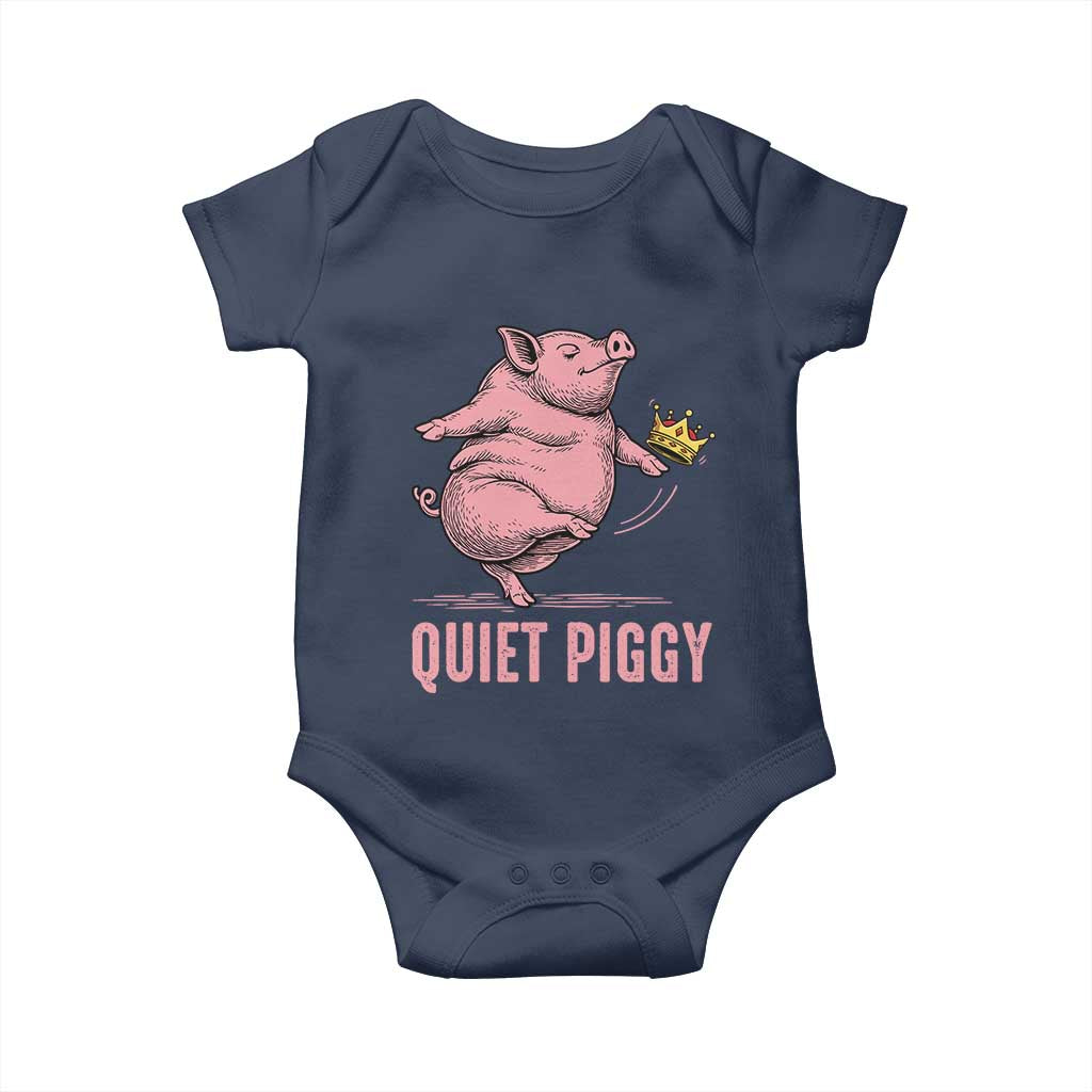 Funny Quiet Piggy Baby Onesie Pig Political Humor No King - Wonder Print Shop