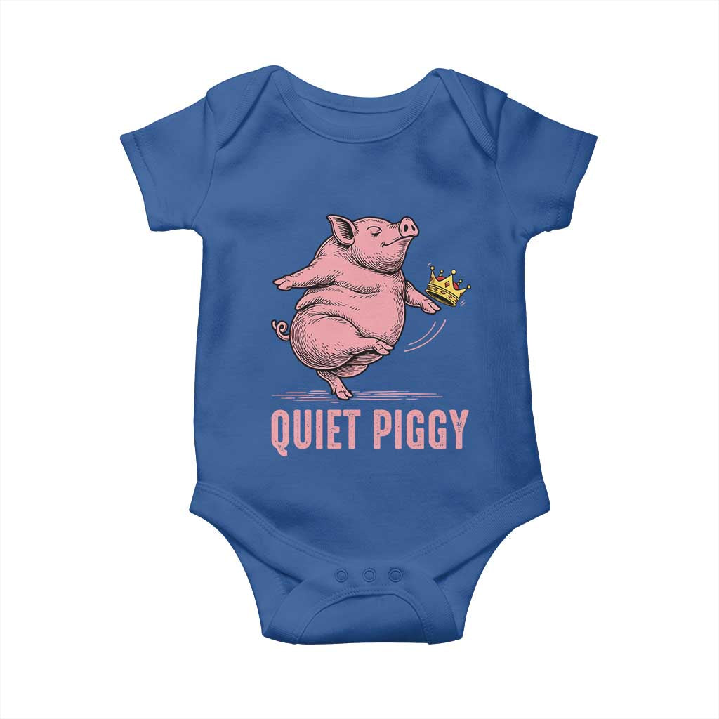 Funny Quiet Piggy Baby Onesie Pig Political Humor No King - Wonder Print Shop