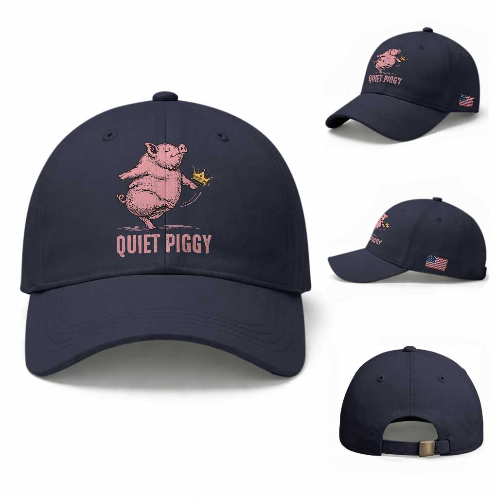 Funny Quiet Piggy Baseball Cap Pig Political Humor No King
