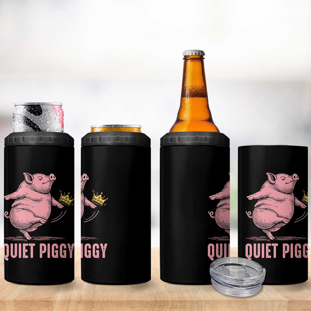 Funny Quiet Piggy 4 in 1 Can Cooler Tumbler Pig Political Humor No King - Wonder Print Shop
