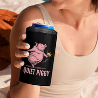 Funny Quiet Piggy 4 in 1 Can Cooler Tumbler Pig Political Humor No King - Wonder Print Shop