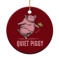 Funny Quiet Piggy Ceramic Ornament Pig Political Humor No King - Wonder Print Shop