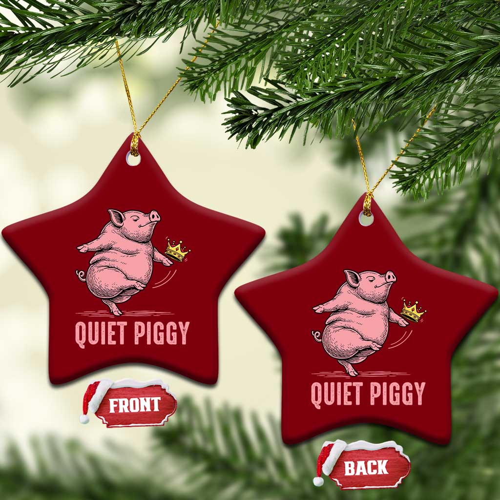 Funny Quiet Piggy Ceramic Ornament Pig Political Humor No King - Wonder Print Shop