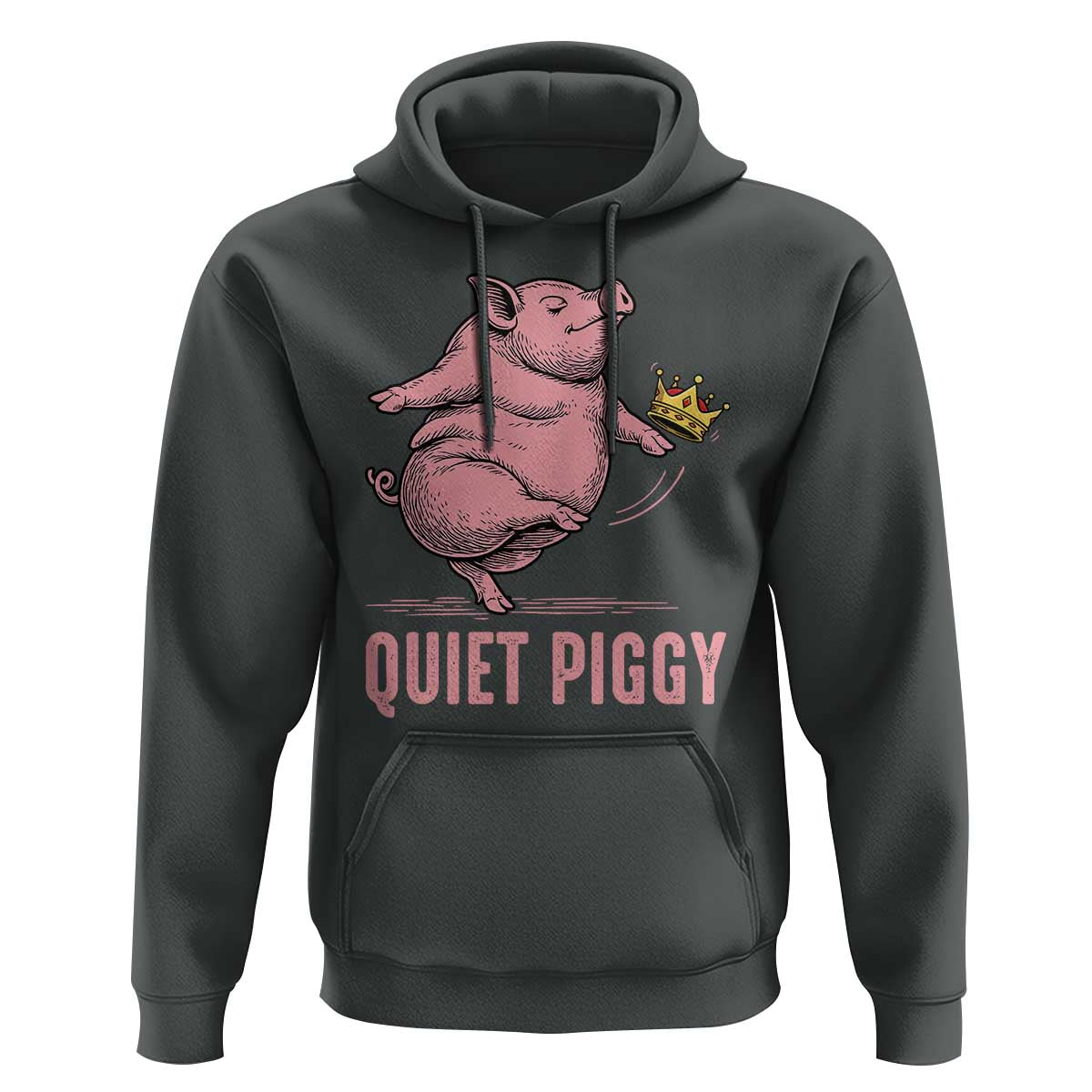 Funny Quiet Piggy Hoodie Pig Political Humor No King - Wonder Print Shop