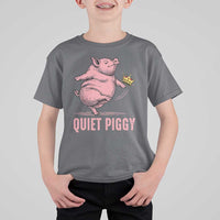 Funny Quiet Piggy T Shirt For Kid Pig Political Humor No King - Wonder Print Shop