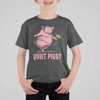 Funny Quiet Piggy T Shirt For Kid Pig Political Humor No King - Wonder Print Shop