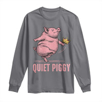 Funny Quiet Piggy Long Sleeve Shirt Pig Political Humor No King - Wonder Print Shop