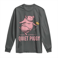 Funny Quiet Piggy Long Sleeve Shirt Pig Political Humor No King - Wonder Print Shop