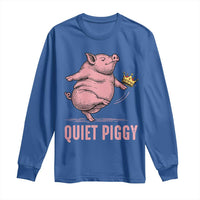 Funny Quiet Piggy Long Sleeve Shirt Pig Political Humor No King - Wonder Print Shop