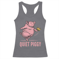 Funny Quiet Piggy Racerback Tank Top Pig Political Humor No King - Wonder Print Shop