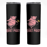 Funny Quiet Piggy Skinny Tumbler Pig Political Humor No King - Wonder Print Shop