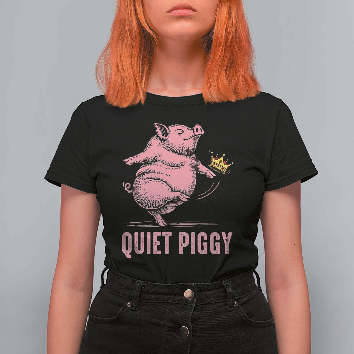 Funny Quiet Piggy T Shirt For Women Pig Political Humor No King - Wonder Print Shop