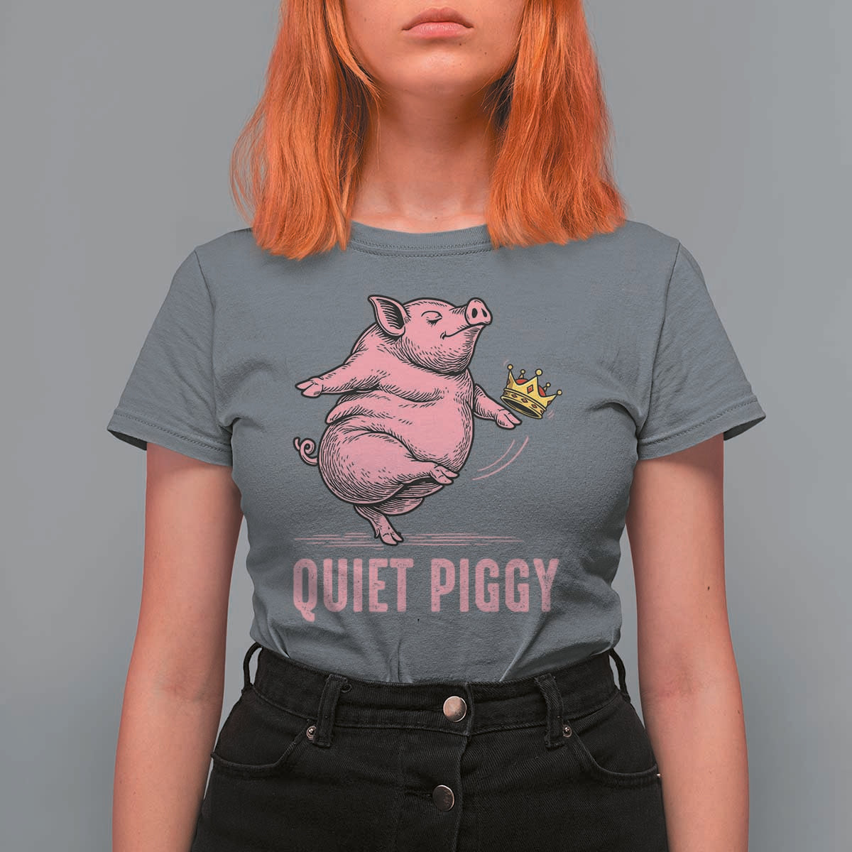 Funny Quiet Piggy T Shirt For Women Pig Political Humor No King - Wonder Print Shop