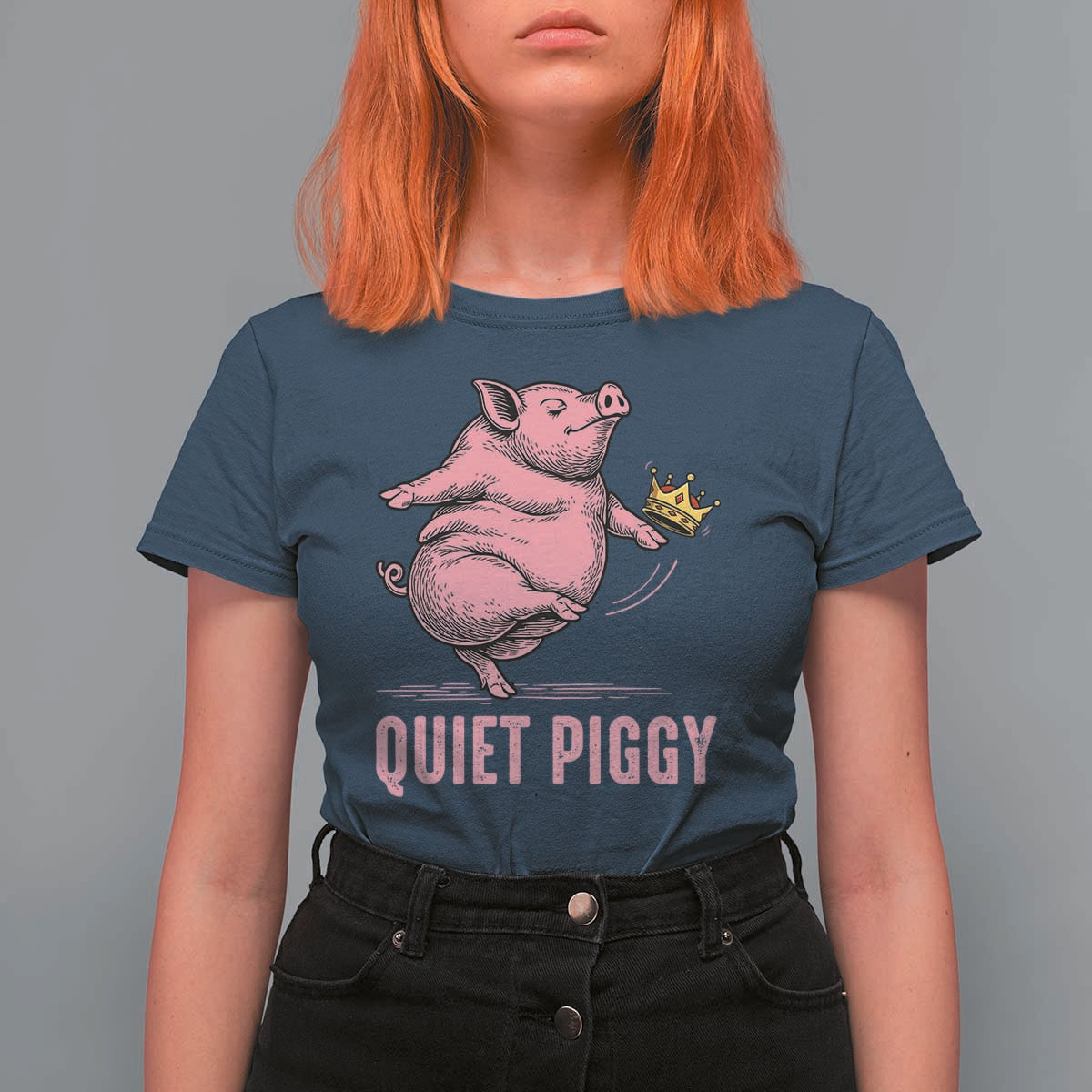 Funny Quiet Piggy T Shirt For Women Pig Political Humor No King - Wonder Print Shop
