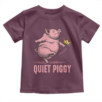Funny Quiet Piggy Toddler T Shirt Pig Political Humor No King - Wonder Print Shop
