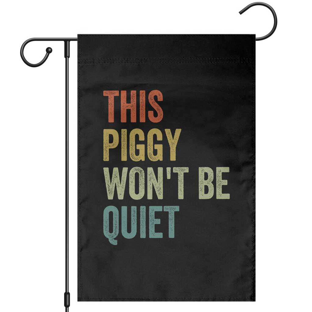 Funny This Piggy Wont Be Quiet Garden Flag Pig Political Humor - Wonder Print Shop