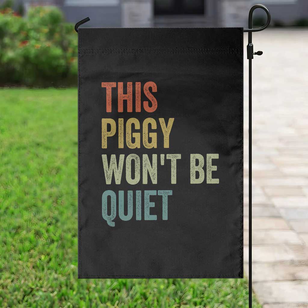 Funny This Piggy Wont Be Quiet Garden Flag Pig Political Humor - Wonder Print Shop