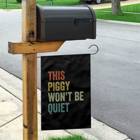 Funny This Piggy Wont Be Quiet Garden Flag Pig Political Humor - Wonder Print Shop