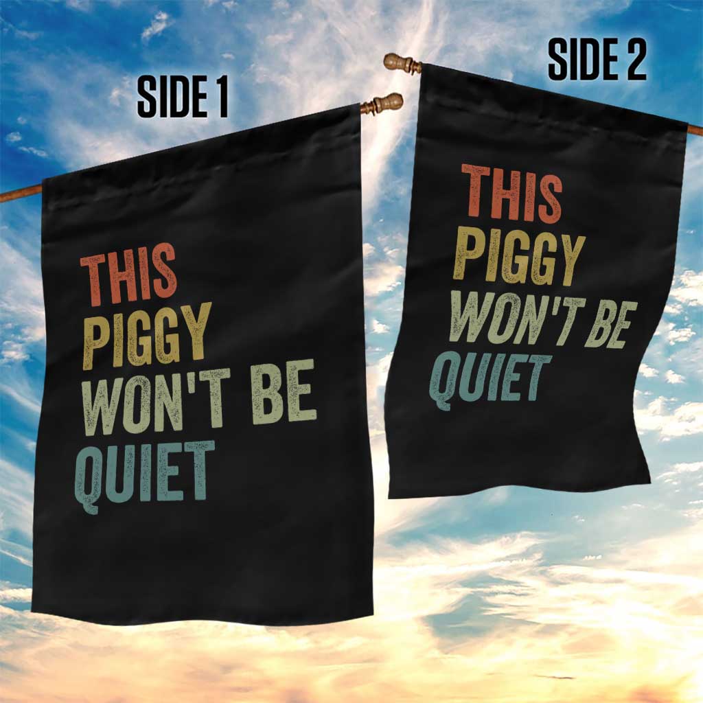 Funny This Piggy Wont Be Quiet Garden Flag Pig Political Humor - Wonder Print Shop