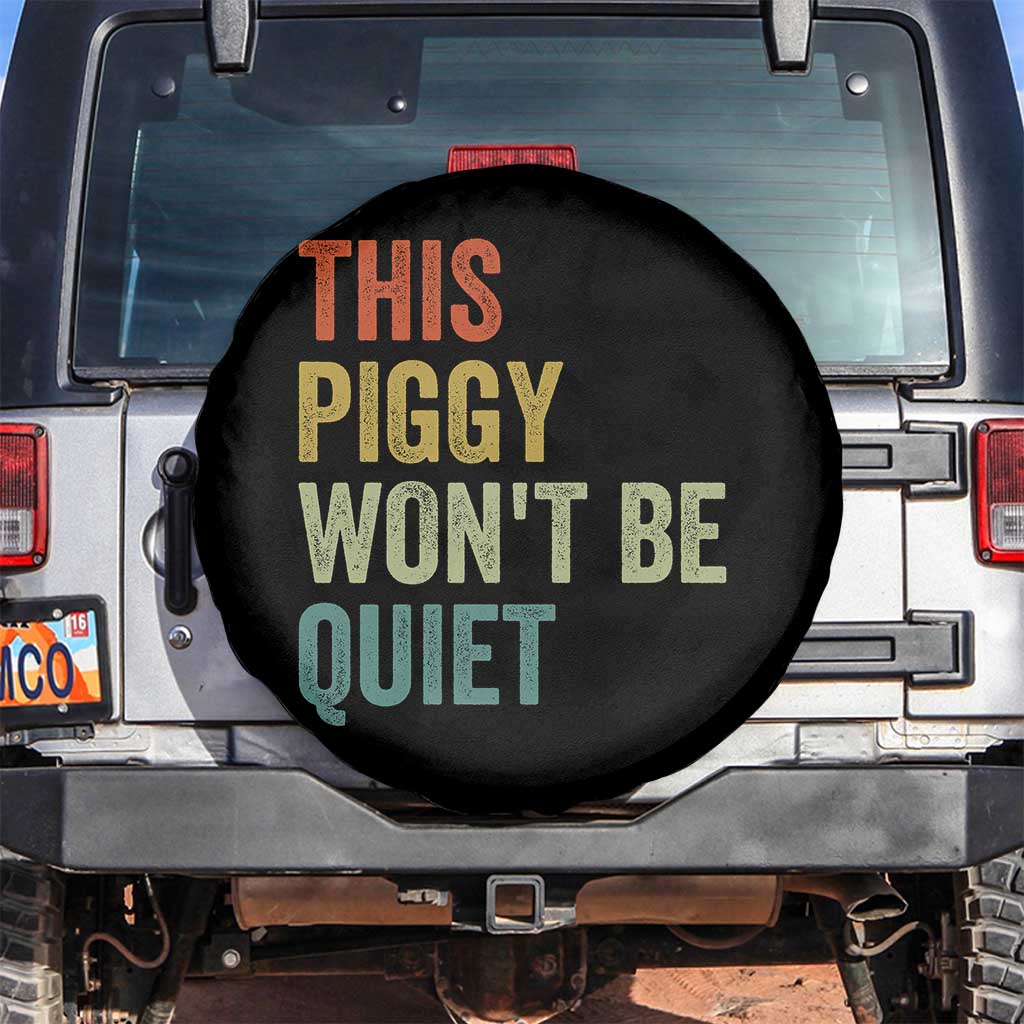 Funny This Piggy Wont Be Quiet Spare Tire Cover Pig Political Humor - Wonder Print Shop