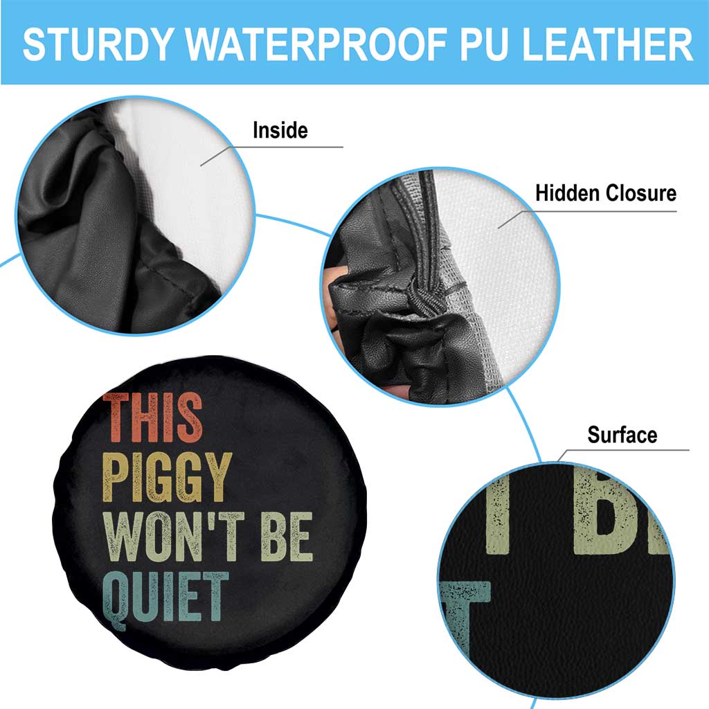 Funny This Piggy Wont Be Quiet Spare Tire Cover Pig Political Humor - Wonder Print Shop