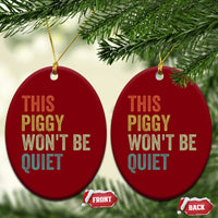Funny This Piggy Wont Be Quiet Ceramic Ornament Pig Political Humor - Wonder Print Shop