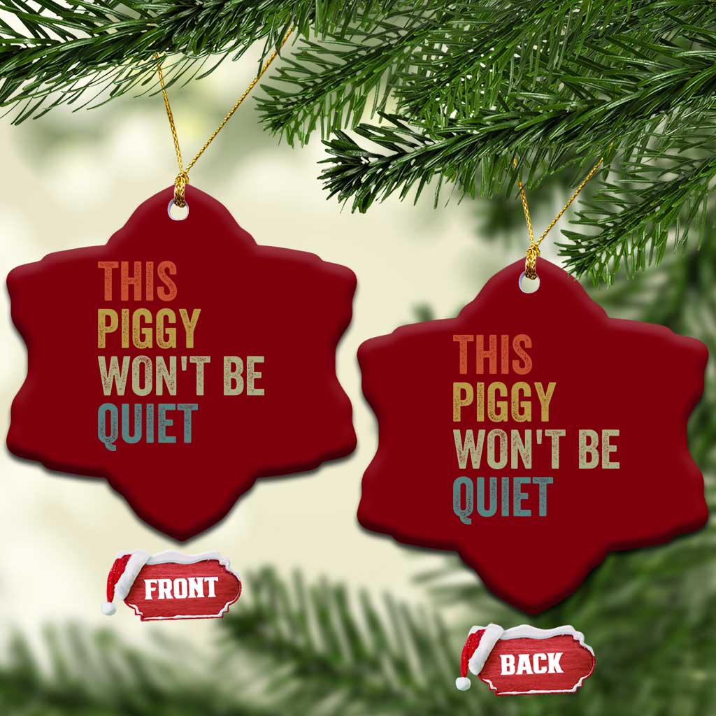 Funny This Piggy Wont Be Quiet Ceramic Ornament Pig Political Humor - Wonder Print Shop
