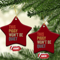 Funny This Piggy Wont Be Quiet Ceramic Ornament Pig Political Humor - Wonder Print Shop