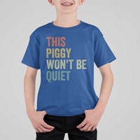 Funny This Piggy Wont Be Quiet T Shirt For Kid Pig Political Humor - Wonder Print Shop