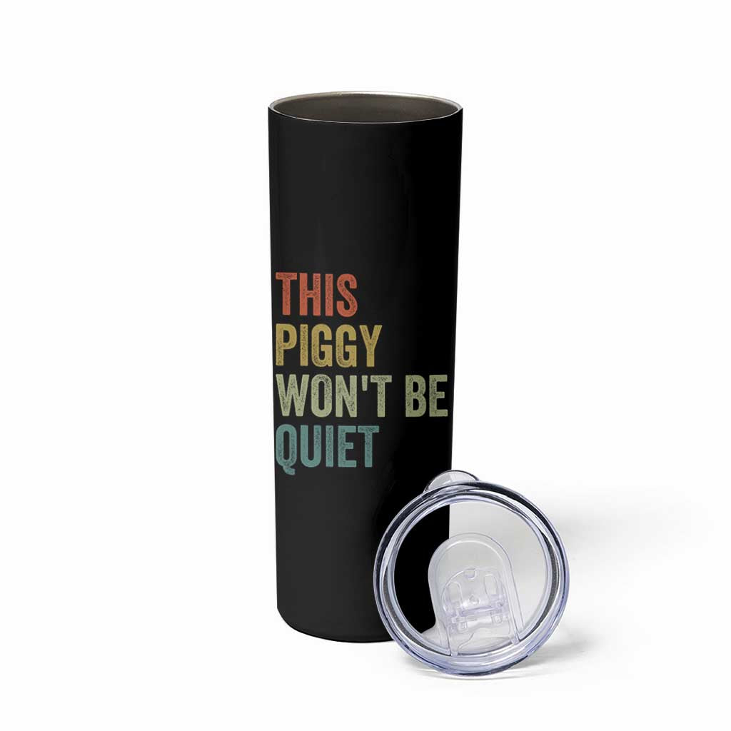 Funny This Piggy Wont Be Quiet Skinny Tumbler Pig Political Humor - Wonder Print Shop