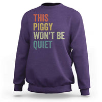 Funny This Piggy Wont Be Quiet Sweatshirt Pig Political Humor - Wonder Print Shop
