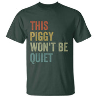 Funny This Piggy Wont Be Quiet T Shirt Pig Political Humor - Wonder Print Shop