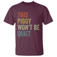 Funny This Piggy Wont Be Quiet T Shirt Pig Political Humor - Wonder Print Shop