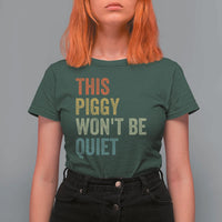 Funny This Piggy Wont Be Quiet T Shirt For Women Pig Political Humor - Wonder Print Shop