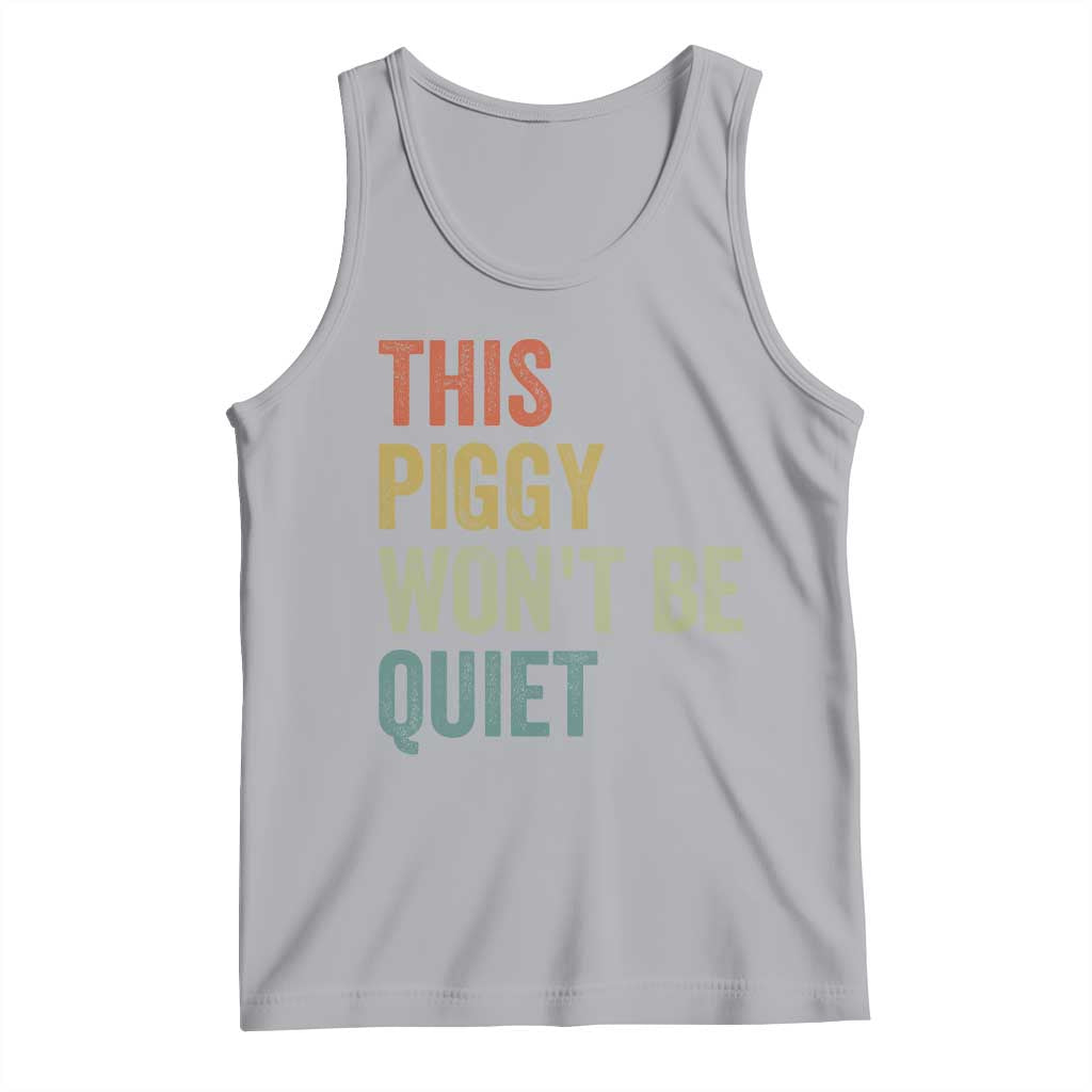 Funny This Piggy Wont Be Quiet Tank Top Pig Political Humor - Wonder Print Shop